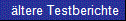 �ltere Testberichte